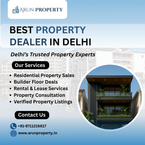 Arun Property | Your Trusted Best Property Dealer In Delhi ( Real Est