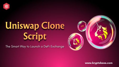 Uniswap Clone Script For High-potential Crypto Startups ( Business Fo